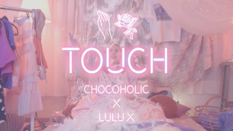 New Chocoholic Featuring Lulu X: “Touch”